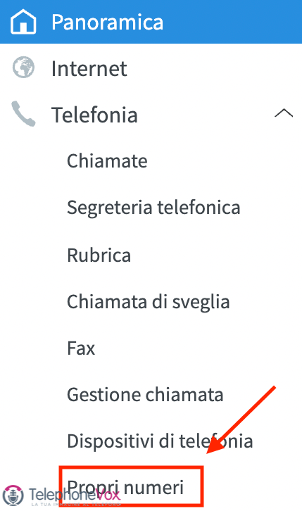 Cliccare sulla voce “Telefonia” nel menù laterale sinistro. Quindi “Propri numeri”.